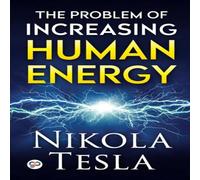 Nikola Tesla The Problem of Increasing Human Energy N/A Book Nikola Tesla Multicolor