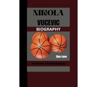 Nikola vucevic Biography: From Dream to Dunking Greatness