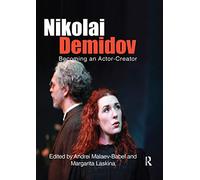 Nikolai Demidov: Becoming an Actor-Creator
