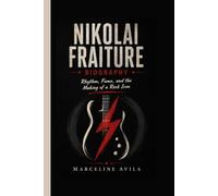 NIKOLAI FRAITURE: Rhythm, Fame, and the Making of a Rock Icon