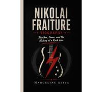 NIKOLAI FRAITURE: Rhythm, Fame, and the Making of a Rock Icon