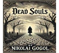Nikolai Gogol Dead Souls(Illustrated) Paperback Book Nikolai Gogol Multicolor