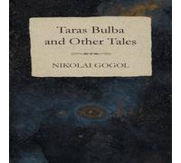 Nikolai Gogol Taras Bulba & Other Tales Paperback Book Nikolai Gogol Multicolor