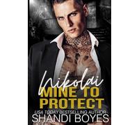 Nikolai: Mine to Protect (Russian Mob Chronicles)