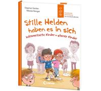 Nikolai Renger Stille Helden haben es in sich (Starke Kinder, glückl (Hardback)