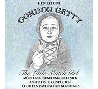 Nikolai Schukoff; Melody Moore; Lester Lynch; Münchener Rundfunkorchester; Chor Des Bayerischen - Gordon Getty: The Little Match Girl