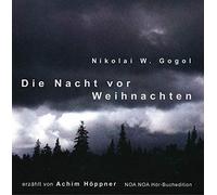 Nikolai W. Gogol - Die Nacht vor Weihnachten