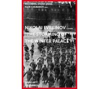 Nikolaj Evreinov - "The Storming of the Winter Palace" (Think Art)