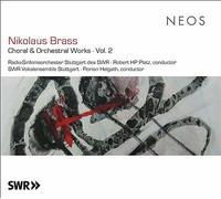 Nikolaus Brass: Choral & Orchestral Works, Vol. 2 by Robert Hp Platz / ...