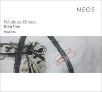 Nikolaus Brass : Nikolaus Brass: String Trios CD (2017) NEW Amazing Value