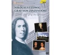 Nikolaus Ludwig Graf von Zinzendorf - Der Graf ohne Grenzen