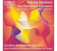 Nikolay Medtner - Nikolai Medtner: The Three Piano Concertos
