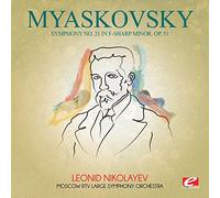 NIKOLAY MYASKOVSKY - Myaskovsky: Symphony No 21 in F-Sharp minor Op 51