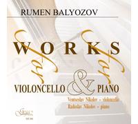 NIKOLOV - Balyozov: Works For Cello & Piano