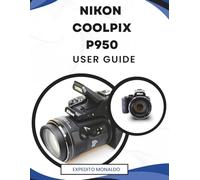 Nikon Coolpix P950 User Guide