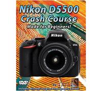 Nikon D5500 Crash Course Training Tutorial DVD | Made for Beginners!