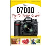 Nikon D7000 Digital Field Guide