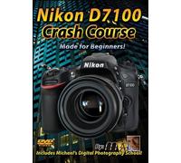 Nikon D7100 Crash Course Tutorial Training Video | Made for Beginners!