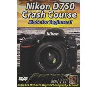 Nikon D750 Crash Course Training Tutorial DVD | Made for Beginners!