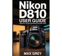 Nikon D810 User Guide
