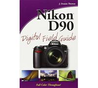 Nikon D90 Digital Field Guide