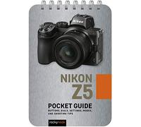 Nikon Z5: Pocket Guide: Buttons, Dials, Settings, Modes, and Shooting Tips (Pocket Guide for Photographers): 11