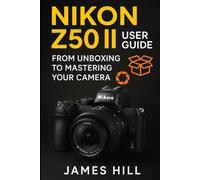 Nikon Z50 II User Guide