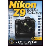 Nikon Z9 user guide For Beginners: Master Camera Settings, Photography Basics, Autofocus, Video Recording, and Everyday Shooting (The Forrest Digitech Collection)