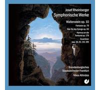 Nikos AthinAos; Chor der Hedwigs-Kathedrale Berlin; Brandenburgisches Staatsorchester Frankfurt - Josef Gabriel Rheinberger - Symphonic Works