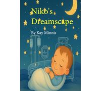 NIKO'S BIG LITTLE JOURNEY: A STORYBOOK FOR DREAMERS