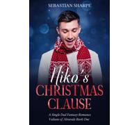 Niko's Christmas Clause: A single dad fantasy romance