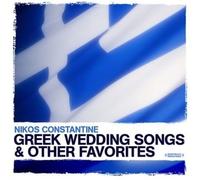 Nikos Constantine - Greek Wedding Songs & Other Favorites (Digitally Remastered)