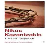 Nikos Kazantzakis The Last Temptation Paperback Book Nikos Kazantzakis Multicolor