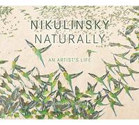 Nikulinsky Naturally: An Artist's Life