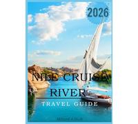 Nile cruise river Travel Guide 2026