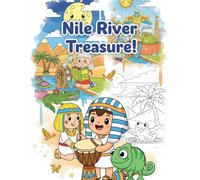 Nile River Treasure: An Ancient Egypt Adventure: 48 Fun Illustrations for Little Explorers, Plus a Full-Color Inspiration Gallery for Every Picture!