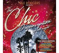 Nile Rogers Presents The Chic Organization: Up All Night: The Greatest Hits (Disco Edition)