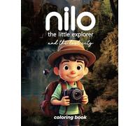 NILO THE LITTLE EXPLORER: AND THE LOST CITY (NILO THE LITTLE EXPLORER - Coloring book)
