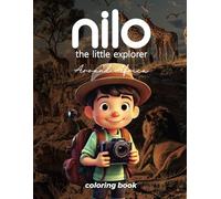 NILO THE LITTLE EXPLORER: AROUND AFRICA (NILO THE LITTLE EXPLORER - Coloring book)