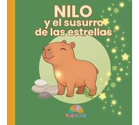 Nilo y el susurro de las estrellas: Libro infantil ilustrado en tapa dura sobre emociones y sensibilidad. Libro infantil sobre autoestima para niños de 3 a 8 años.: 1 (Colección Nilo)