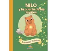 Nilo y la Puerta de los Sueños: Cuento infantil ilustrado sobre emociones, autoestima y sensibilidad. Libro infantil para niños de 3 a 8 años (Colección Nilo)