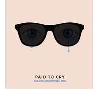NILS BERG & NORRBOTTEN BIG BAND - Paid To Cry [VINYL]