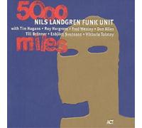 Nils Landgren Funk Unit 5000 Miles (CD) Album (US IMPORT)