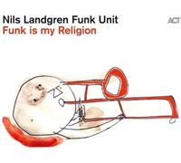 Nils Landgren Funk Unit Funk Is My Religion (CD) Album (US IMPORT)