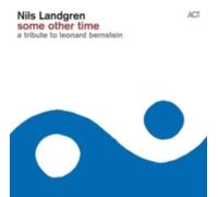 NILS LANDGREN WITH JANIS SIEGEL & BOCHUMER SYMPHONIKER: SOME OTHER TIME - CD