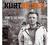 Nilsen, Kurt - She's So High