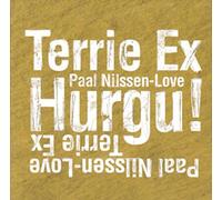 Nilssen-Love, Paal / Ex, Terrie - Hurgu