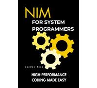 Nim for System Programmers: High-Performance Coding Made Easy