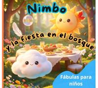 Nimbo y la fiesta en el bosque: Una historia sobre ayudar a los demás