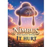 Nimbus Who Knew Where It Hurt: A Heartwarming Children's Picture Book About Empathy, Kindness, Emotional Resilience, and the Quiet Power of Compassion Foe Kids Ages 5-9